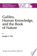 Galileo, human knowledge, and the book of nature : method replaces metaphysics /