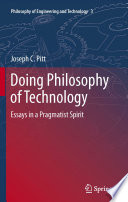 Doing philosophy of technology : essays in a pragmatist spirit /
