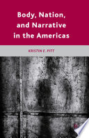 Body, Nation, and Narrative in the Americas /