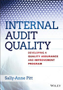 Internal audit quality : developing a quality assurance and improvement program /