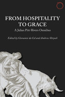 From hospitality to grace : a Julian Pitt-Rivers omnibus /