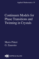 Continuum models for phase transitions and twinning in crystals /