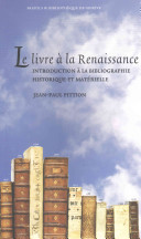 Le livre à la Renaissance : introduction à la bibliographie historique et matérielle /