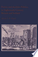Poetry and Jacobite politics in eighteenth-century Britain and Ireland /