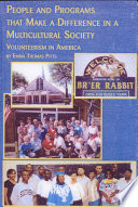 People and programs that make a difference in a multicultural society : volunteerism in America /