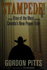 Stampede! : the rise of the West and Canada's new power elite /