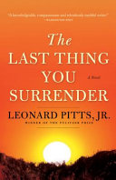 The last thing you surrender /