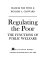 Regulating the poor ; the functions of public welfare /