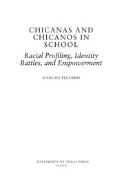 Chicanas and Chicanos in school : racial profiling, identity battles, and empowerment /