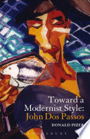 Toward a modernist style : John Dos Passos : a collection of essays /