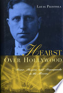 Hearst over Hollywood : power, passion, and propaganda in the movies /