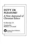 Duty or pleasure? : a new appraisal of Christian ethics /