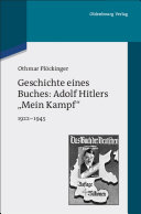 Geschichte eines Buches: Adolf Hitlers "Mein Kampf" : 1922-1945. Eine Veröffentlichung des Instituts für Zeitgeschichte /