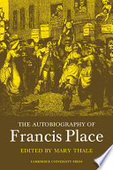 The autobiography of Francis Place (1771-1854) /