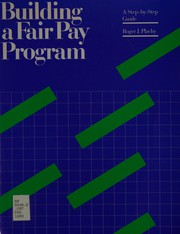 Building a fair pay program : a step-by-step guide /