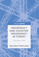 Insurgency and counter-insurgency in Turkey : the new PKK /