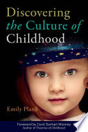 Discovering the culture of childhood /