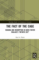 The fact of the cage : reading and redemption in David Foster Wallace's Infinite jest /