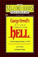 George Orwell's guide through hell : a psychological study of 1984 /