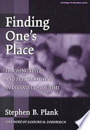 Finding one's place : teaching styles and peer relations in diverse classrooms /