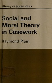 Social and moral theory in casework.