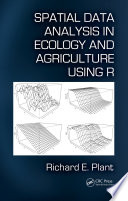 Spatial data analysis in ecology and agriculture using R /