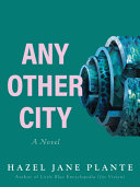 Any other city : a novel /
