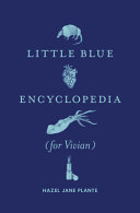 Little blue encyclopedia : (for Vivian) /