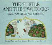 The turtle and the two ducks : animal fables retold from La Fontaine /