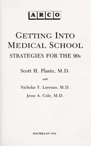 Getting into medical school : strategies for the 90s /