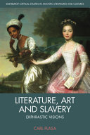 Literature, art and slavery : ekphrastic visions /