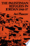 The Palestinian refugees in Jordan 1948-1957 /