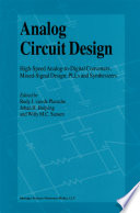 Analog Circuit Design : High-Speed Analog-to-Digital Converters ; Mixed Signal Design ; PLL's and Synthesizers /