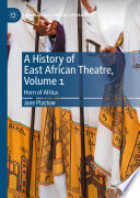 A History of East African Theatre, Volume 1  : Horn of Africa /