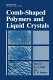 Comb-shaped polymers and liquid crystals /
