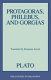 Protagoras, Philebus, and Gorgias /