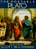 The portable Plato : Protagoras, Symposium, Phaedo, and The Republic, complete, in the English translation [from the Greek] of Benjamin Jowett /