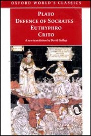 Defence of Socrates ; Euthyphro ; Crito /