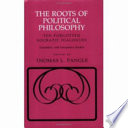 The roots of political philosophy : ten forgotten Socratic dialogues translated, with interpretive studies /