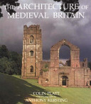 The architecture of medieval Britain : a social history /