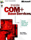 Understanding COM+ : the architecture for enterprise development using Microsoft technologies /
