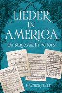 Lieder in America : on stages and in parlors /