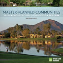 Master-planned communities : lessons from the developments of Chuck Cobb : early forms of smart growth /