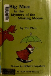 Big Max in the mystery of the missing moose /