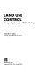 Land use control : geography, law, and public policy /