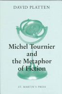 Michel Tournier and the metaphor of fiction /