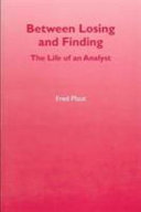 Between losing and finding : the life of an analyst /