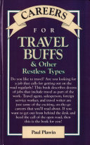 Careers for travel buffs & other restless types /