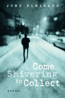 Come shivering to collect : poems /