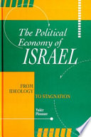 The political economy of Israel : from ideology to stagnation /